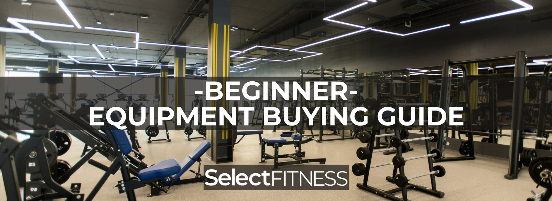 Complete Beginner Gym Equipment Buying Guide